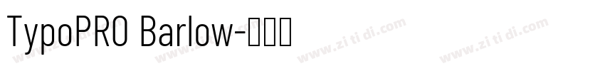 TypoPRO Barlow字体转换